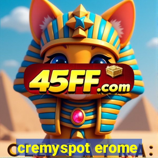 cremyspot erome